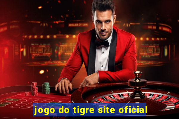 jogo do tigre site oficial